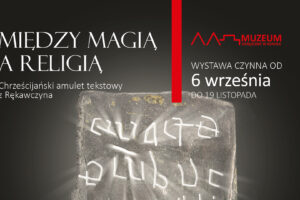 Między magią a religią. Chrześcijański amulet tekstowy z Rękawczyna