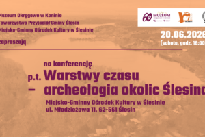 Warstwy czasu – archeologia okolic Ślesina